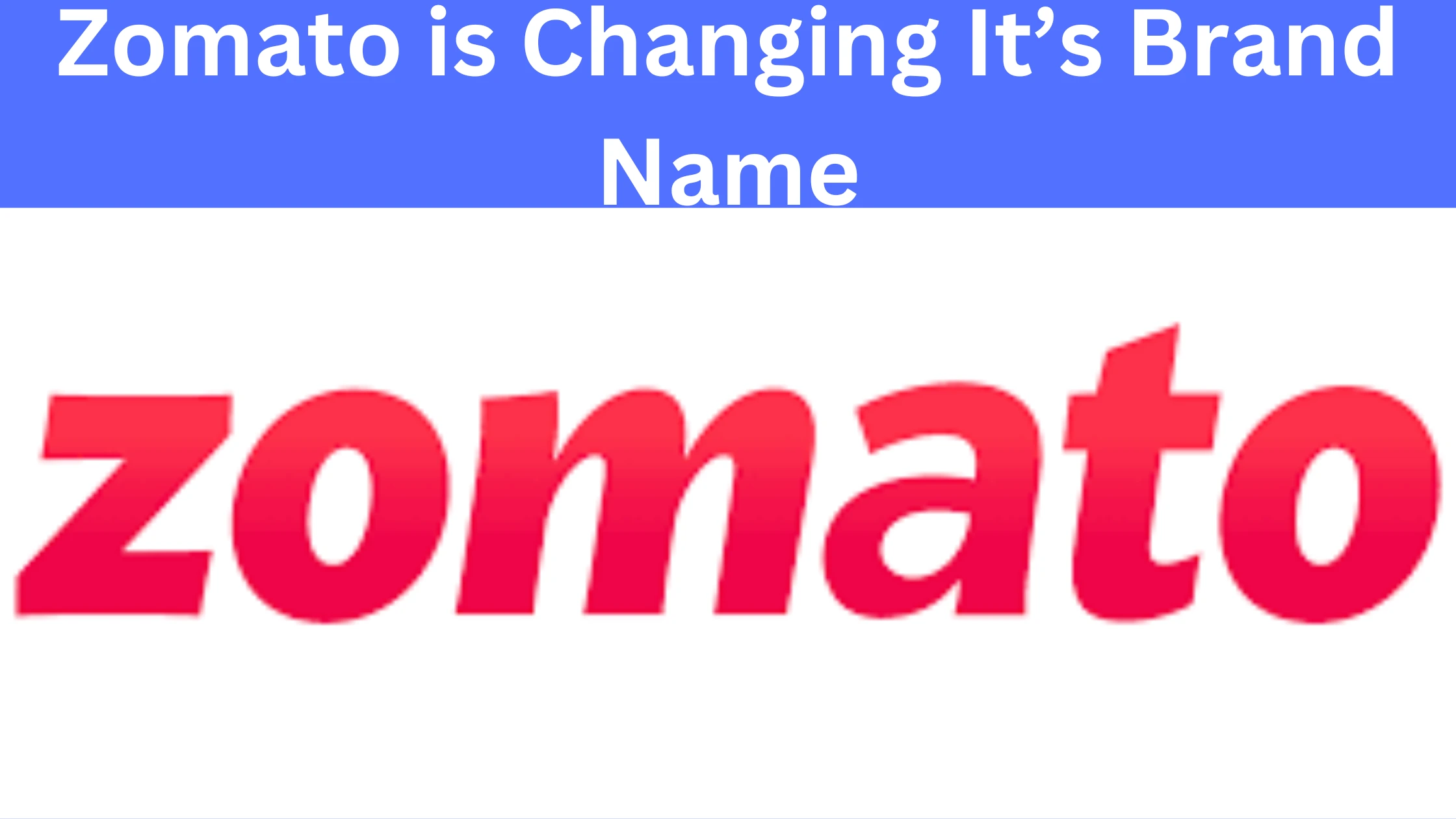 Rebranding of Zomato